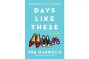Days Like These: A Novel -Sue Margolis Paperback Book