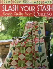 Slash Your Stash, Scrap Quilts from McCalls Quilting book
