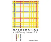 Mathematics in Twentieth-Century Literature and Art