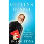 GITTINS’ GOSPEL: THE ECONOMICS OF JUST ABOUT EVERYTHING