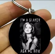 Buffy The Vampire Slayer Hot Ask Me How Keychain