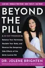 Beyond the Pill A 30 Day Program to Balance Your Hormones, Reclaim Your Body