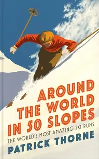 在飛比找誠品線上優惠-Around the World in 50 Slopes: