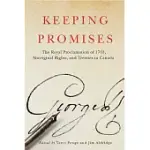 KEEPING PROMISES: THE ROYAL PROCLAMATION OF 1763, ABORIGINAL RIGHTS, AND TREATIES IN CANADA