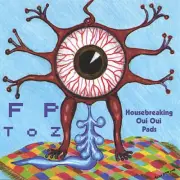 F.P. Toz,House Breaking Oui Oui Pads, - (Compact Disc) new