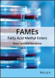 FAMEs Fatty Acid Methyl Esters: Mass Spectral Database by Luigi Mondello (Englis