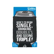 Alcohol Heres To Being Single Drinking Doubles - Funny Novelty Stubby Holder With Base