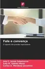 Fale e convena by Ana C. Jaime Sobalvarro Paperback Book