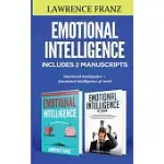 EMOTIONAL INTELLIGENCE: INCLUDES 2 MANUSCRIPTS: EMOTIONAL INTELLIGENCE+ EMOTIONAL INTELLIGENCE AT WORK