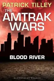 The Amtrak Wars: Blood River: The Talisman Prophecies 4 by Patrick Tilley (Engli