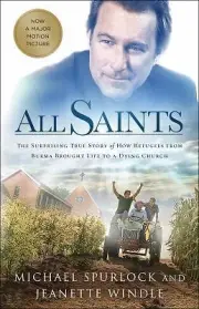 All Saints : The Surprising Story of How Refugees from Burma Brought Life to...