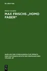 Max Frischs "Homo faber": Studien Und Interpretationen by Hans Geulen (German) H
