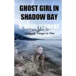 GHOST GIRL IN SHADOW BAY