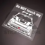 《GR貼紙商店》DO NOT TOUCH MY FIT(((可客製其它車款)))_防水_抗UV_反光