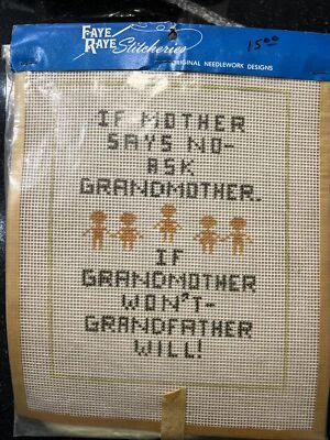 Vtg If Mother Says No Ask Grandma Faye Raye Stitcheries Cross Stitch
