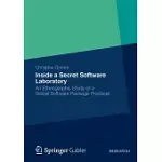 INSIDE A SECRET SOFTWARE LABORATORY: AN ETHNOGRAPHIC STUDY OF A GLOBAL SOFTWARE PACKAGE PRODUCER