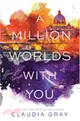 A Million Worlds With You