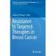 Resistance to Targeted Therapies in Breast Cancer