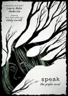 Speak: The Graphic Novel Anderson, Laurie Halse Hardcover