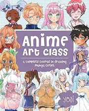 Anime Art Class: A Complete Course in Drawing Manga Cuties: 4