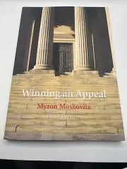 Winning an Appeal : Insights from an Advocate Who Wins by Myron Moskovitz (2016,