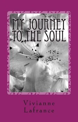 My Journey to the Soul by Vivianne LaFrance (English) Paperback Book