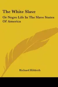 在飛比找博客來優惠-The White Slave: Or Negro Life