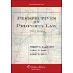 PERSPECTIVES ON PROPERTY LAW, FOURTH EDITION