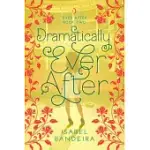 DRAMATICALLY EVER AFTER: EVER AFTER BOOK TWO