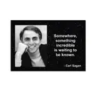 Somewhere, Something Incredible Refrigerator Magnet - [3'' x 2'']