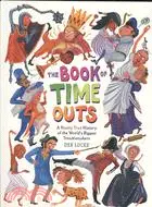 在飛比找三民網路書店優惠-The Book of Time Outs: A Mostl