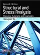 Structural and Stress Analysis ― Theories, Tutorials and Examples