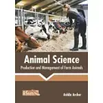 ANIMAL SCIENCE: PRODUCTION AND MANAGEMENT OF FARM ANIMALS