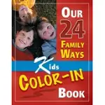 OUR 24 FAMILY WAYS: KIDS COLOR-IN BOOK