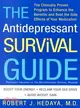 The Antidepressant Survival Guide ─ The Clinically Proven Program to Enhance the Benefits and Beat the Side Effects of Your Medication