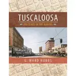 TUSCALOOSA: 200 YEARS IN THE MAKING