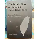 THE INSIDE STORY OF TAIWAN'S QUIET REVOLUTION 從威權邁向開放民主/1-1。