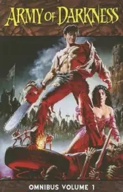 ARMY OF DARKNESS OMNIBUS TP VOL 01 (C: 0-1-2) by Raimi, Sam [Paperback]