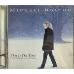 💽THIS IS THE TIME💿MICHAEL BOLTON邁克爾波頓〡附贈月曆寫真〡CD💛3件免運費⚡台南面交佳