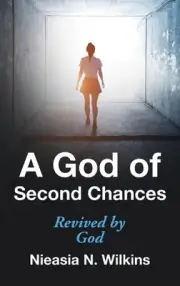 A God of Second Chances: Revived by God by Nieasia N. Wilkins (English) Hardcove