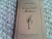 Instructions for Expectant Mothers Booklet 1940's J.Lounsbury MD N.C. w note! MT