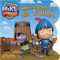 在飛比找三民網路書店優惠-Mike the Knight and Sir Trolle