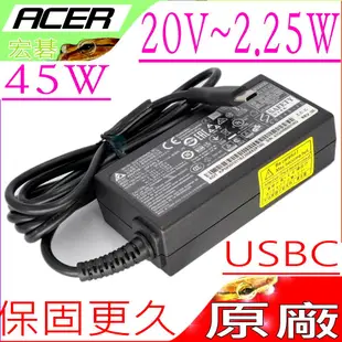 ACER 45W USB C (原廠) 宏碁 SWIFT 7 SF713,SF713-51,SPIN 7 SP714,SP714-51T,SPIN11 R751T,R751TN CP511,A16-045N1A,PA-1450-80