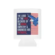 Patriotic Can Cooler - Empathy and Kindness Are Patriotic, 4th of July, Summer