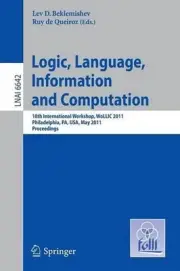 Logic, Language, Information, and Computation: 18th International Workshop, WoLL