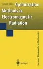 OPTIMIZATION METHODS IN ELECTROMAGNETIC RADIATION By Thomas S. Angell & Andreas
