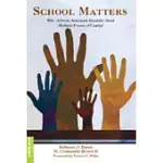 SCHOOL MATTERS: WHY AFRICAN AMERICAN STUDENTS NEED MULTIPLE FORMS OF CAPITAL