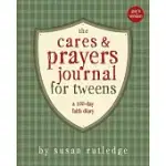 THE CARES & PRAYERS JOURNAL FOR TWEENS: A 100-DAY FAITH DIARY, GUY’’S VERSION