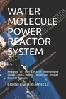 Water Molecule Power Reactor System: Analysis of the Electron Phenomena inside t