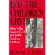 Did the Children Cry: Hitler’s War Against Jewish and Polish Children, 1939-45